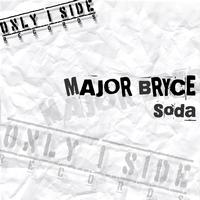 Major Bryce - Soda