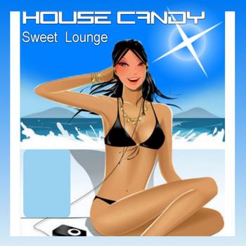 Various Artists - House Candy - Sweet Lounge