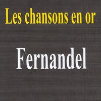 Fernandel - Les chansons en or