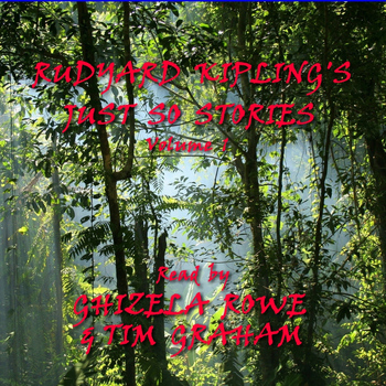 Rudyard Kipling; Read By Ghizela Rowe & Tim Graham - The Just So Stories - Volume 1
