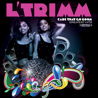 L'Trimm - Cars That Go Boom - Greatest Hits (Digitally Remastered)