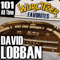 David Lobban - 101 All Time Wurlitzer Favourites