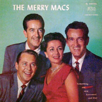 The Merry Macs - Something Old, New, Borrowed And Blue