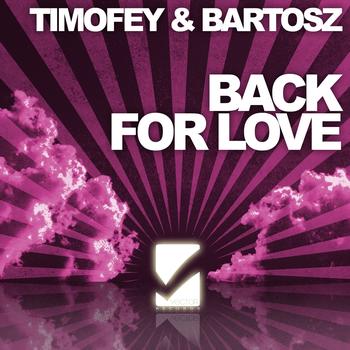 Timofey, Bartosz Brenes - Back for Love