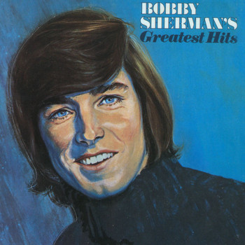 Bobby Sherman - Bobby Sherman's Greatest Hits