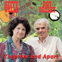 Kitty Wells & Roy Drusky - Together And Apart