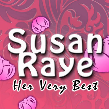 Susan Raye - Her Very Best