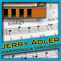 Jerry Adler - Harmonica Virtuoso