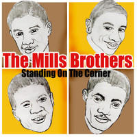 Mills Brothers - Standing On The Corner