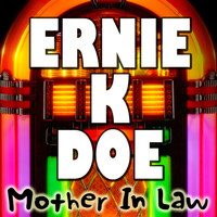 Ernie K. Doe - Mother In Law