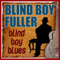Blind Boy Fuller - Blind Boy Blues