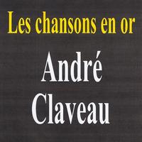 André Claveau - Les chansons en or