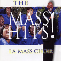 L.A. Mass Choir - The Mass Hits!