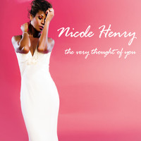 Nicole Henry - The Very Thought of You