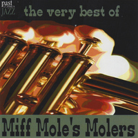 Miff Mole's Molers - The Very Best Of Miff Mole's Molers