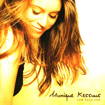 Monique Kessous - Com Essa Cor