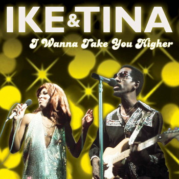Ike Turner - I Wanna Take You Higher