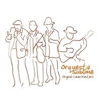 Orquesta Sublime - Original Cuban Masters