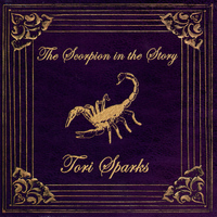 Tori Sparks - The Scorpion in the Story