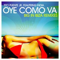 Tito Puente Jr. - Oye Como Va (Big In Ibiza Remixes)