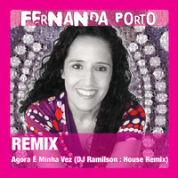 Fernanda Porto - Agora É Minha Vez (DJ Ramilson : House Remix)
