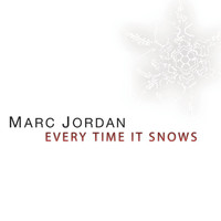 Marc Jordan - Every Time It Snows