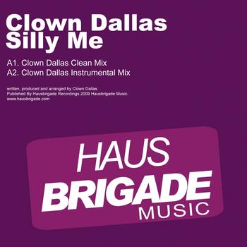 Clown Dallas - Silly Me