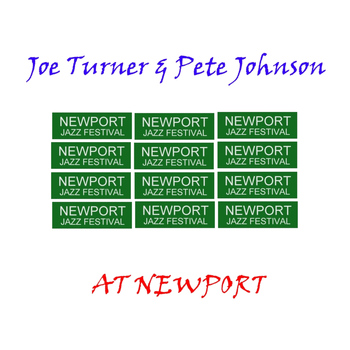 Joe Turner & Pete Johnson - At Newport