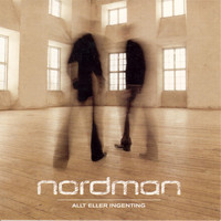Nordman - Allt eller ingenting
