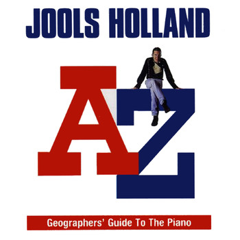 Jools Holland - The A to Z Geographers' Guide To The Piano