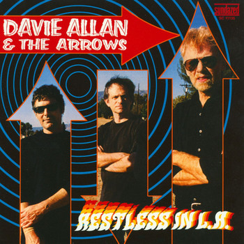 Davie Allan & The Arrows - Restless In L.A.