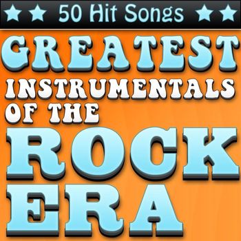 Various Artists - Greatest Instrumentals of the Rock Era - 50 Hit Songs
