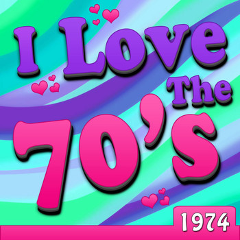 Various Artists - I Love The 70's - 1974