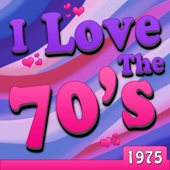Various Artists - I Love The 70's - 1975
