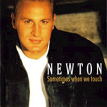 Newton - Sometimes When We Touch