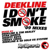 Deekline - I Don't Smoke ('09 Mixes)