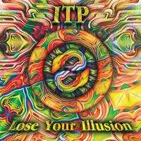 Itp - Lose Your Illusion