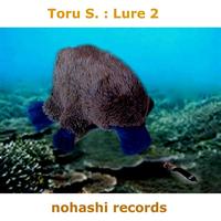 Toru S. - Lure 2