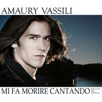 Amaury Vassili - Mi Fa Morire Cantando