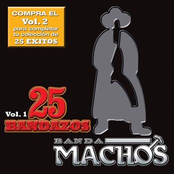 Banda Machos - 25 Bandazos de Machos (Vol. 1) (USA)