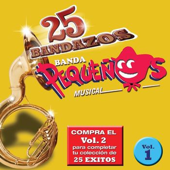 Banda Pequeños Musical - 25 Bandazos de Pequeños Musical (Vol. 1) (USA)