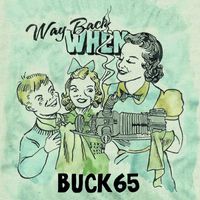 Buck 65 - Way Back When [International Single Bundle]
