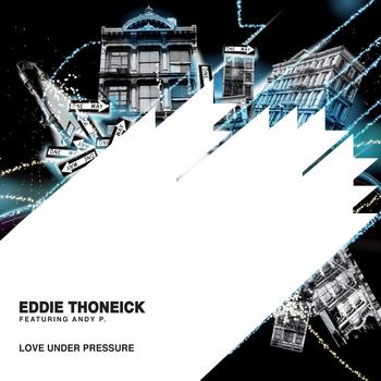 Eddie Thoneick - Love Under Pressure