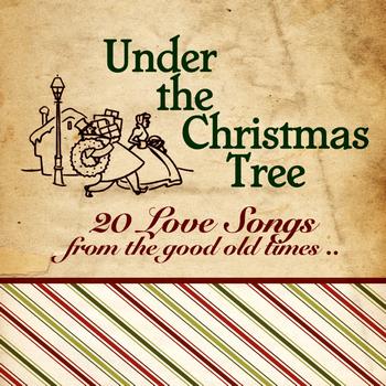Various Artists - Under The Christmas Tree (20 Love Songs From The Good Old Times)