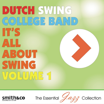 Dutch Swing College Band - It's All About Swing, Volume 1