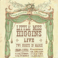 Little Miss Higgins - Live: Two Nights in March
