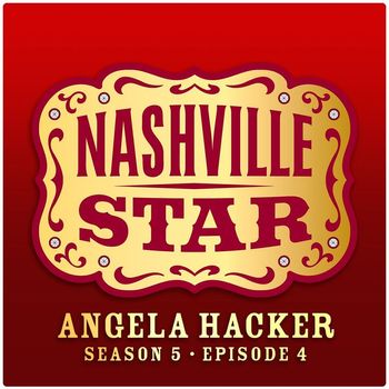 Angela Hacker - I Was Country When Country Wasn't Cool [Nashville Star Season 5 - Episode 4]