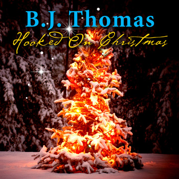 B.J. THOMAS - Hooked on Christmas