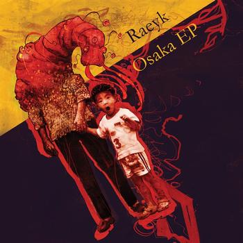 Raeyk - Osaka EP