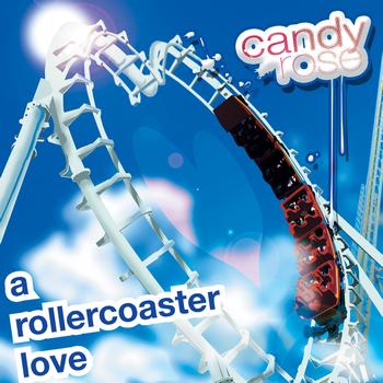 Candy Rose - A Rollercoaster Love